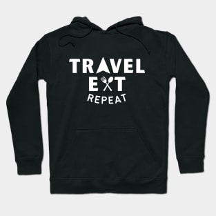 TRAVEL EAT REPEAT (White text) Hoodie